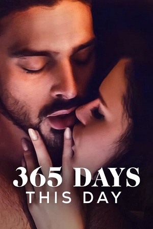  [18-] 365 Days: This Day – Netflix Original (2022) Dual Audio {Hindi-English} 480p [400MB] | 720p [1.2GB] | 1080p [2.5GB] | 2160p 4K