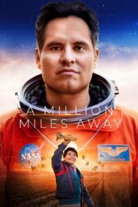  A Million Miles Away – Amazon Original (2023) WEB-DL Dual Audio {Hindi-English} 480p [300MB] | 720p [1.2GB] | 1080p [2.5GB]