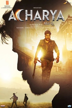  Acharya (2023) WEB-DL UnCut [Hindi Original] Full Movie 480p [470MB] | 720p [1.6GB] | 1080p [3.1GB] | 2160p 4K