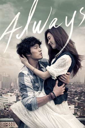  Always (2011) Dual Audio [Hindi - Korean] WeB-DL 480p [350MB] | 720p [950MB] | 1080p [2.2GB]