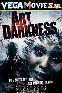  Art of Darkness (2012) Dual Audio [Hindi - English] WeB-DL 480p [320MB] | 720p [1.1GB]