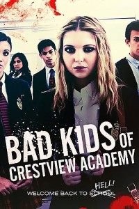  Bad Kids Of Crestview Academy (2017) Dual Audio {Hindi-English} 480p [300MB] | 720p [900MB]