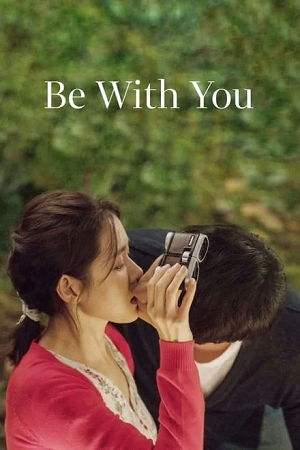  Be with You (2018) BluRay Dual Audio {Hindi-Korean} 480p [450MB] | 720p [1.2GB] | 1080p [2.7GB]