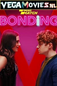  Bonding Season 1 Dual Audio [Hindi (Fan Dubbed) & English] WEB Series 720p [160MB]