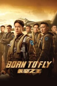  Born to Fly (2023) Bluray Dual Audio {Hindi-Chinese} 480p [450MB] | 720p [1.2GB] | 1080p [3GB]