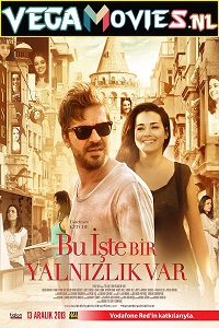  Bu Iste Bir Yalnizlik Var (2013) Dual Audio {Hindi-English} 480p [400MB] | 720p [1.1GB] | 1080p [2.2GB]