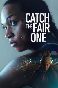  Catch the Fair One (2022) Dual Audio [Hindi - English] WeB-DL 480p [300MB] | 720p [800MB] | 1080p [1.8GB]