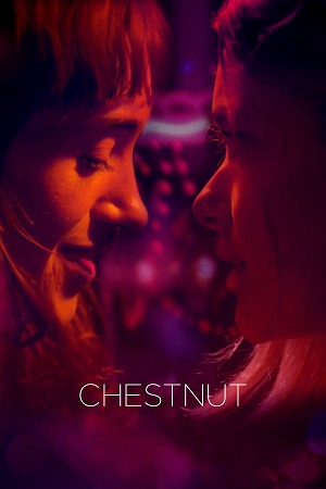  Chestnut (2024) {English with Subtitles} Full Movie WEB-DL 480p [250MB] | 720p [700MB] | 1080p [1.7GB]