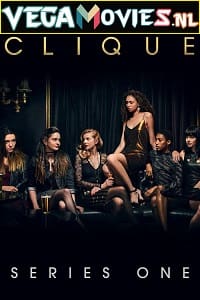  Clique (Season 1) Dual Audio [Hindi-English] Complete Web Series 480p | 720p WEB-DL