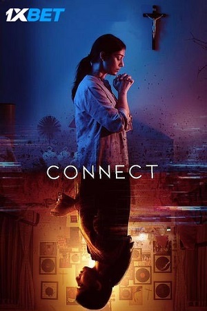  Connect (2022) [Hindi-ORG-Line] Full Movie WEB-DL 480p [300MB] | 720p [850MB] | 1080p [2GB]