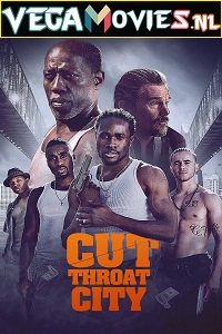  Cut Throat City (2020) Dual Audio {Hindi-English} 480p [450MB] | 720p [1.2MB] | 1080p [2.7GB]