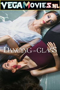  Dancing on Glass – Netflix Original (2022) Dual Audio {Hindi-English} 480p [400MB] | 720p [1.2GB] | 1080p [3.5GB]