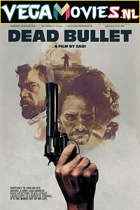  Dead Bullet (2016) Dual Audio {Hindi-English} 480p [300MB] | 720p [900MB]