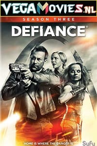  Defiance (Season 3) Hindi Dubbed Complete Web Series 480p | 720p WEB-DL