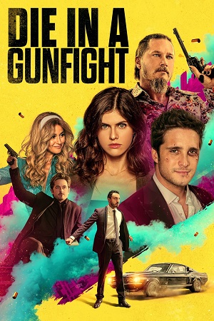  Die in a Gunfight (2021) Dual Audio [Hindi - English] BluRay 480p [350MB] | 720p [900MB] | 1080p [2GB]