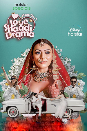  Hansika’s Love Shaadi Drama (Season 1) [S01E06 Added] Hindi Hotstar Specials Series 720p | 1080p WEB-DL