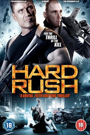  Hard Rush (2013) Dual Audio {Hindi-English} 480p [350MB] | 720p [900MB] | 1080p [1.5GB]