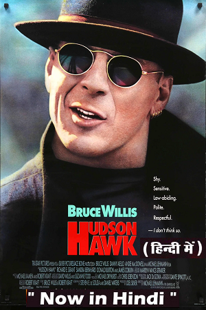  Hudson Hawk (1991) Dual Audio {Hindi-English} 480p [500MB] | 720p [1GB] | 1080p [2GB]