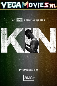  Kin (2021) Season 1 AMC- Original English WEB Series 480p [150MB] | 720p [350MB] WEB-DL HD