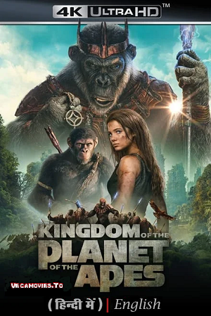  Kingdom of the Planet of the Apes (2024) Dual Audio (Hindi DD 5.1 – English 5.1 DD) 480p 720p 1080p & 2160p 4K SDR Full-Movie