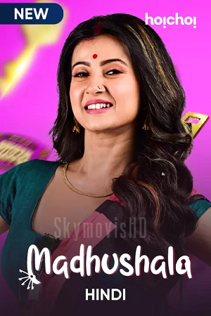  [18-] Madhushala – Mouchaak (2021) Season 1 Hindi Complete Hoichoi Original WEB Series 480p [500MB] | 720p [1.2GB] HDRip