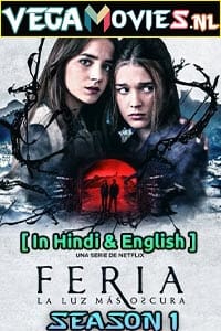  Netflix Feria: The Darkest Light (2022) Season 1 Dual Audio {Hindi-English} 480p | 720p | 1080p WEB-DL