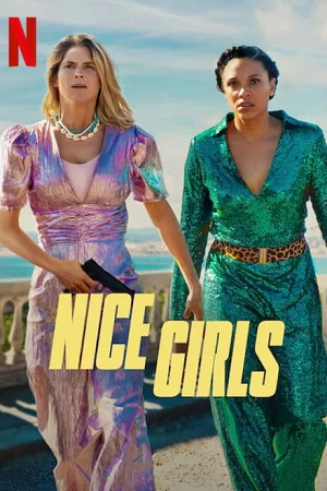  Nice Girls (2024) WEB-DL Dual Audio {Hindi-English} NetFlix Original 480p [400MB] | 720p [1.2GB] | 1080p [2GB]