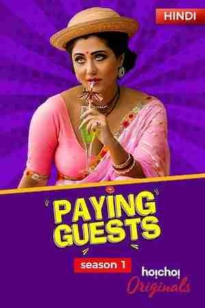  [18-] Paying Guests (2017) Season 1 Hindi Complete Hoichoi WEB Series 480p | 720p HDRip