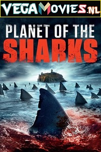  Planet of the Sharks (2016) Dual Audio {Hindi-English} 480p [300MB] | 720p [1GB]