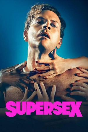  [18-] SUPERSEX – Netflix Original (2024) Season 1 Dual-Audio {Hindi-English} 480p | 720p | 1080p WEB-DL