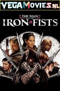  The Man with the Iron Fists (2012) Dual Audio {Hindi-English} 480p [400MB] | 720p [800MB] | 1080p [4GB]