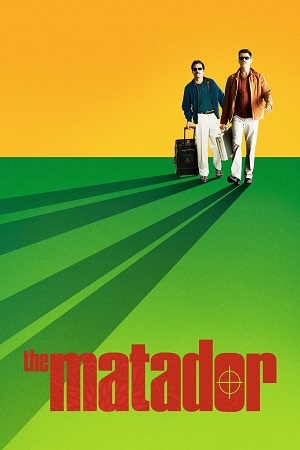  The Matador (2005) Dual Audio [Hindi - English] BluRay 480p [320MB] | 720p [900MB] | 1080p [2GB]