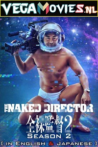  [18-] The Naked Director (2021) Season 2 English With Subtitles Complete Netflix WEB Series 480p | 720p WEB-DL