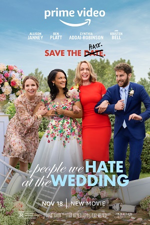  The People We Hate at the Wedding (2022) Dual Audio {Hindi-English} 480p [350MB] | 720p [950MB] | 1080p [2GB]