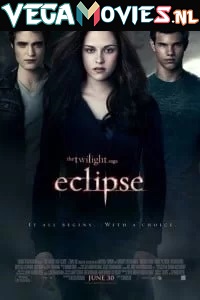  The Twilight Saga: Eclipse (2010) Dual Audio {Hindi-English} 480p [350MB] | 720p [700MB] | 1080p [2.2GB]