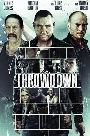  Throwdown (2014) Dual Audio [Hindi - English] BluRay 480p [300MB] | 720p [850MB] | 1080p [1.8GB]