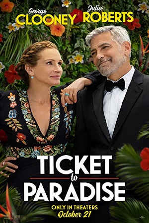  Ticket to Paradise (2022) Blu-Ray Dual Audio {Hindi-English} 480p [360MB] | 720p [1GB] | 1080p [2GB]