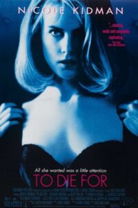  To Die For (1995) BluRay {English With Subtitles} Full Movie 480p [400MB] | 720p [850MB]