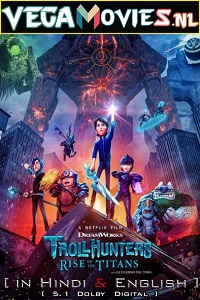  Trollhunters: Rise of the Titans (2021) Dual Audio [Hindi-English] NF 480p [350MB] | 720p [1GB] | 1080p [2GB]