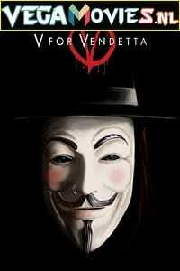  V for Vendetta (2005) Dual Audio {Hindi-English} 480p [450MB] | 720p [1.3GB] | 1080p [2.3GB]