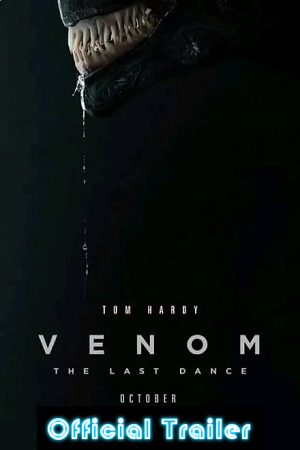  Venom: The Last Dance (2024) {Hindi-English} Official Trailer – 1080p HD