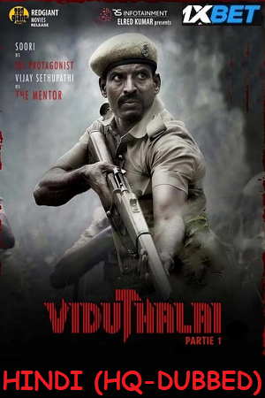  Viduthalai Part-1 (2023) HDRip Hindi (HQ-Dubbed) Full Movie 480p [550MB] | 720p [1.3GB] | 1080p [2.6GB]