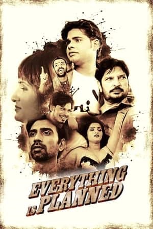  [18-] Everything is Planned – S01 (2020) UNRATED Hindi Hot WEB Series 480p | 720p HDRip