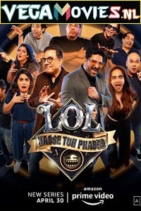  LOL – Hasse Toh Phasse (2021) Season 1 Hindi Complete Amazon Prime WEB Series 480p | 720p HDRip